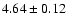 $4.64\pm0.12$