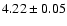 $4.22\pm0.05$