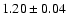$1.20\pm0.04$
