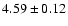 $4.59\pm0.12$