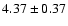 $ 4.37\pm0.37 $