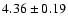 $ 4.36\pm0.19 $