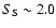 $S_{\rm S}\sim2.0$
