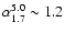 $\alpha_{1.7}^{5.0}\sim1.2$
