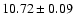 $10.72\pm0.09$