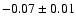 $-0.07\pm0.01$