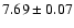 $7.69\pm0.07$