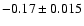 $-0.17\pm0.015$