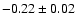 $-0.22\pm0.02$