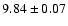 $9.84\pm0.07$