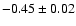 $-0.45\pm0.02$