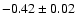 $-0.42\pm0.02$