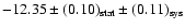 $-12.35\pm (0.10)_{\rm stat} \pm
(0.11)_{\rm sys}$