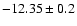 $-12.35 \pm 0.2$