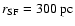 $r_{\rm SF}=300~\mbox{pc}$
