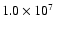 $1.0\times 10^7~$