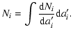$\displaystyle N_i = \int \frac{{\rm d}N_i}{{\rm d}a_i'}{\rm d}a_i' .$