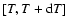 $[T, T+{\rm d}T]$
