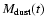 $M_{\rm dust}(t)$