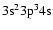 $3\rm s^23p^34s$