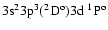 $3\rm s^23p^3(^2D^o)3d~^1\rm P^o$