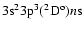 $3{\rm s^23p^3(^2D^o)}n\rm s$