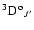 $^3{\rm D^o}_{J'}$
