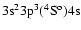 $\rm 3s^23p^3(^4S^o)4s$