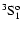 $^3\rm S^o_1$