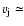 $v_{\rm j} \simeq $