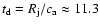 $t_{\rm d}=R_{\rm j}/c_{\rm a}
\approx 11.3$