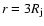 $r=3R_{\rm j}$