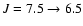 $J=7.5 \rightarrow 6.5$
