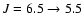 $J=6.5 \rightarrow 5.5$