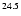 $^{\rm 24.5}$