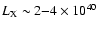$L_{\rm X} \sim 2{-}4 \times 10^{40}$