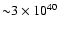 ${\sim} 3 \times 10^{40}$