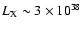 $L_{\rm X} \sim 3\times 10^{38}$