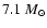 $7.1~ M_{\odot}$
