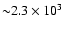 ${\sim} 2.3 \times 10^{3}$