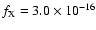 $f_{\rm X} = 3.0 \times 10^{-16}$