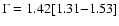 $\Gamma = 1.42 [1.31 {-} 1.53]$