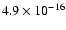 $4.9\times 10^{-16}$