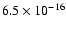 $6.5\times 10^{-16}$