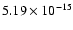$5.19\times 10^{-15}$