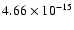 $4.66\times 10^{-15}$