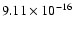 $9.11\times 10^{-16}$