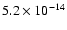 $5.2\times 10^{-14}$