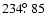 $234\hbox{$.\!\!^\circ$ }85$
