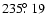 $235\hbox{$.\!\!^\circ$ }19$